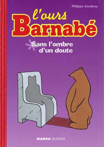 Couverture du livre « L'ours Barnabé ; sans l'ombre d'un doute » de Philippe Coudray aux éditions Mango