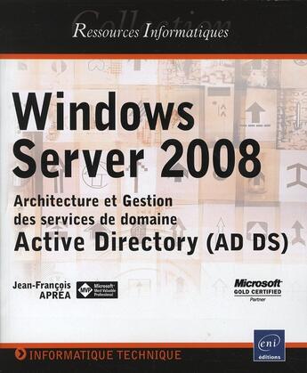 Couverture du livre « Active Directory sous Windows Server 2008 » de Jean-Francois Aprea aux éditions Eni