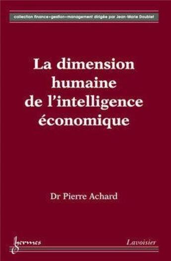 Couverture du livre « La dimension humaine de l'intelligence économique » de Pierre Achard aux éditions Hermes Science Publications