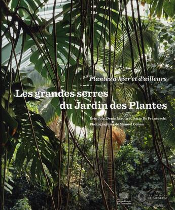 Couverture du livre « Les grandes serres du jardin des plantes » de Joly/Larpin/Cohen aux éditions Le Pommier