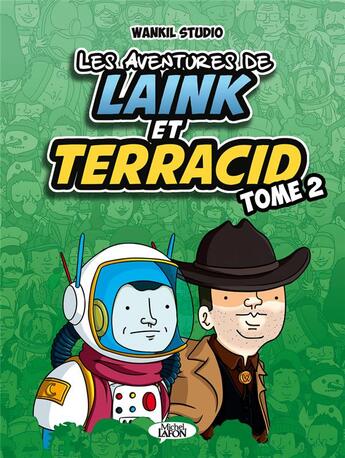 Couverture du livre « Les aventures de Laink et Terracid Tome 2 » de Bruno Madaule et Thomas Itturalde et Chully Bunny aux éditions Michel Lafon