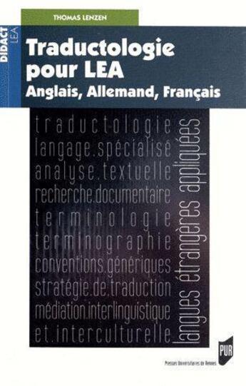 Couverture du livre « Traductologie pour LEA : Anglais, allemand, français » de Thomas Lenzen aux éditions Pu De Rennes