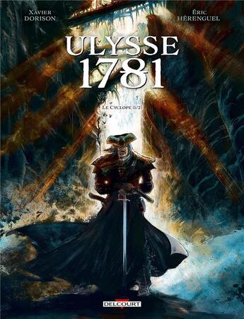 Couverture du livre « Ulysse 1781 Tome 1 ; le cyclope Tome 1 » de Eric Herenguel et Xavier Dorison aux éditions Delcourt