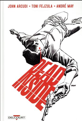 Couverture du livre « Dead inside » de Toni Fejzula et John Arcudi et Andre May aux éditions Delcourt