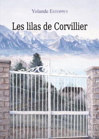 Couverture du livre « Les lilas de Corvillier » de Yolande Estoppey aux éditions Benevent