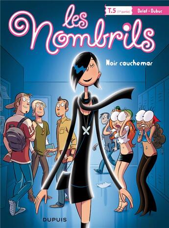 Couverture du livre « Les nombrils Tome 5 : première partie ; noir cauchemar » de Maryse Dubuc et Delaf aux éditions Dupuis