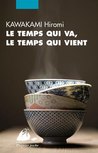 Couverture du livre « Le temps qui va, le temps qui vient » de Hiromi Kawakami aux éditions Picquier