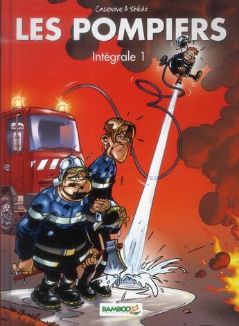 Couverture du livre « Les pompiers : Intégrale vol.1 : Tomes 1 et 2 » de Christophe Cazenove et Stedo aux éditions Bamboo