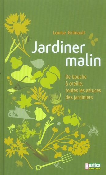 Couverture du livre « Jardiner malin » de Louise Grimault aux éditions Rustica