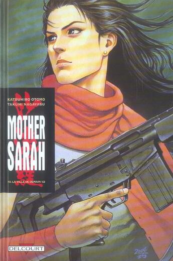 Couverture du livre « Mother Sarah Tome 10 ; la ville de demain Tome 1 » de Katsuhiro Otomo et Takumi Nagayasu aux éditions Delcourt