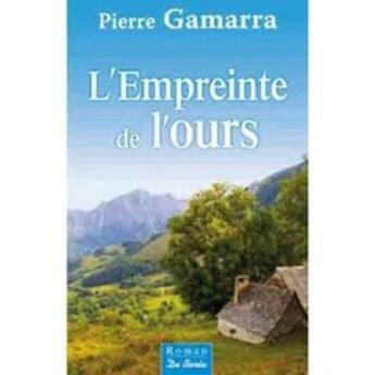 Couverture du livre « L'empreinte de l'ours » de Pierre Gamarra aux éditions De Boree