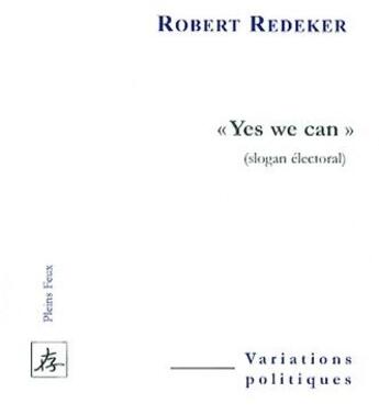 Couverture du livre « «yes we can» » de Robert Redeker aux éditions Pleins Feux