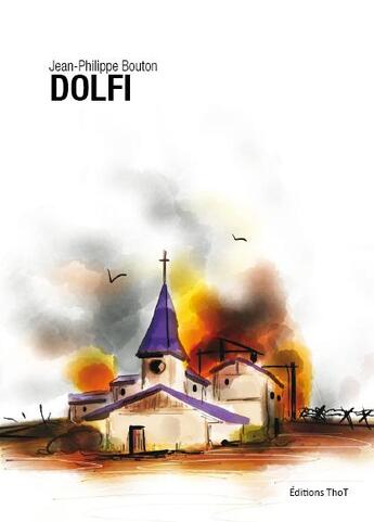 Couverture du livre « Dolfi » de Jean-Philippe Bouton aux éditions Editions Thot