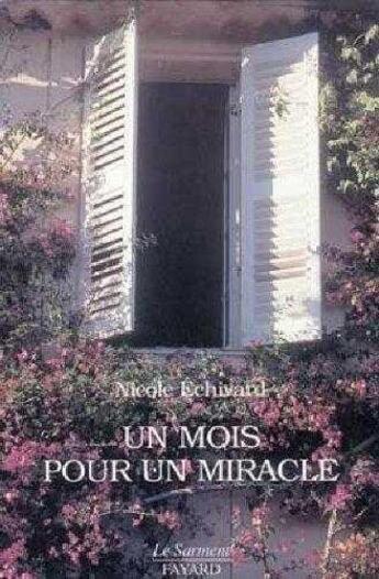 Couverture du livre « Un mois pour un miracle » de Nicole Echivard aux éditions Jubile