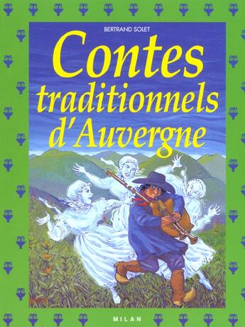 Couverture du livre « Contes Traditionnels D'Auvergne » de Bernard Solet et Ph Thurin aux éditions Milan