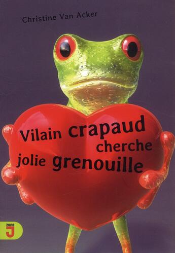 Couverture du livre « Vilain crapaud cherche jolie grenouille » de Van Acker Christine aux éditions Mijade