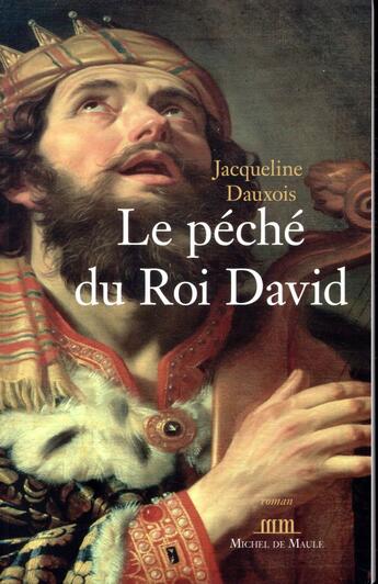 Couverture du livre « Le péché du roi David » de Jacqueline Dauxois aux éditions Michel De Maule