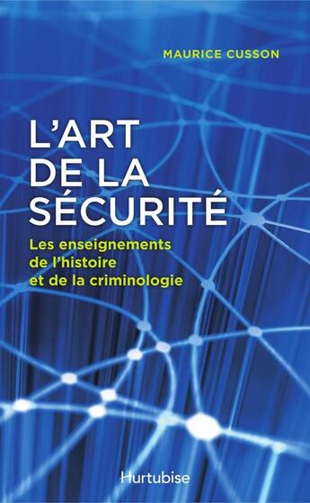 Couverture du livre « L'art de la securite » de Maurice Cusson aux éditions Editions Hurtubise