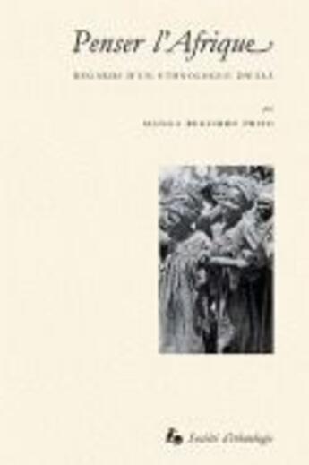 Couverture du livre « Penser l'Afrique ; regards d'un éthnologue Dwala » de Manga Bekombo Priso aux éditions Societe D'ethnologie