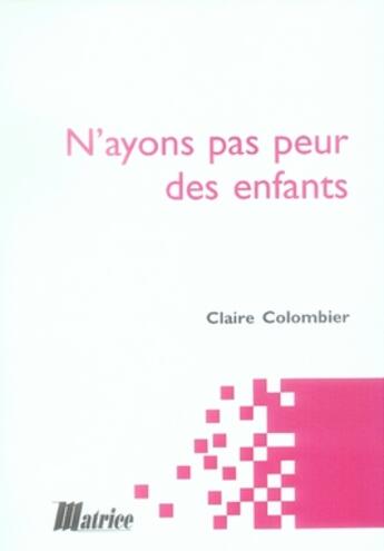 Couverture du livre « N'ayons pas peur des enfants » de  aux éditions Champ Social