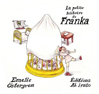 Couverture du livre « La petite histoire de Franka » de Emelie Ostergren aux éditions Ab Irato