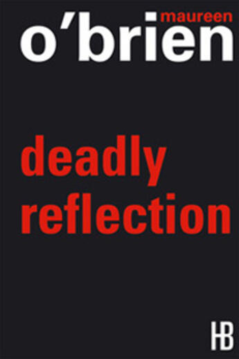 Couverture du livre « Deadly refection » de Maureen O'Brien aux éditions Le Mot Fou