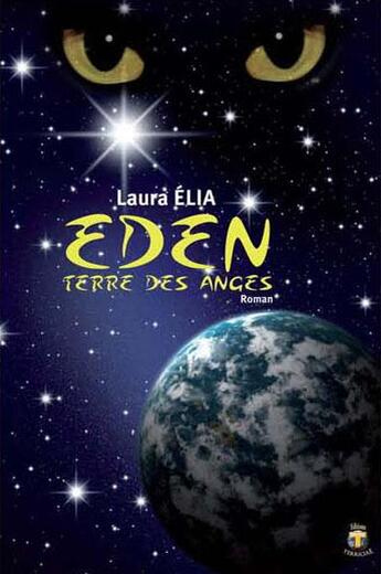 Couverture du livre « Eden ; terre des anges » de Laura Elia aux éditions Terriciae