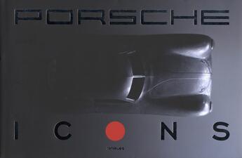 Couverture du livre « Porsche icons » de Orel/Brummer aux éditions Teneues - Livre