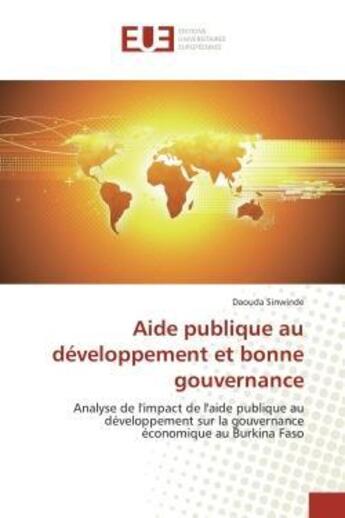 Couverture du livre « Aide publique au developpement et bonne gouvernance - analyse de l'impact de l'aide publique au deve » de Sinwinde Daouda aux éditions Editions Universitaires Europeennes