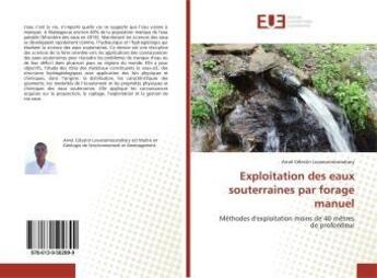 Couverture du livre « Exploitation des eaux souterraines par forage manuel - methodes d'exploitation moins de 40 metres de » de  aux éditions Editions Universitaires Europeennes