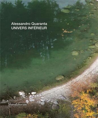 Couverture du livre « Alessandro Quaranta ; univers inférieur » de  aux éditions Silvana