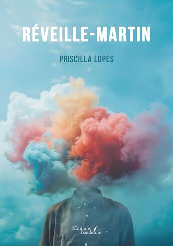 Couverture du livre « Réveille-Martin » de Priscilla Lopes aux éditions Baudelaire