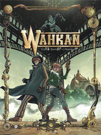 Couverture du livre « Wahkan » de Maxe L'Hermenier et Brice Cossu et Alexis Sentenac aux éditions Dupuis