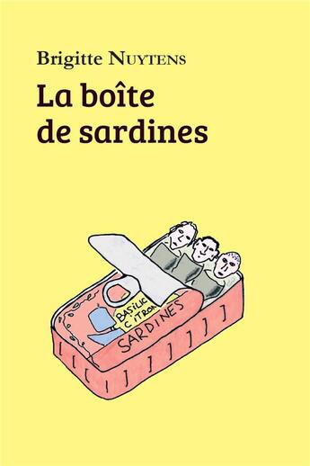 Couverture du livre « La boite de sardines » de Nuytens Brigitte aux éditions Librinova