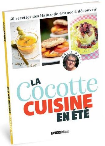 Couverture du livre « La cocote cuisine en été ; 50 recettes des Hauts-de-France à découvrir » de Odile Bazin aux éditions La Voix Du Nord