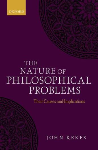 Couverture du livre « The Nature of Philosophical Problems: Their Causes and Implications » de Kekes John aux éditions Oup Oxford