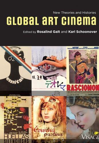 Couverture du livre « Global Art Cinema: New Theories and Histories » de Rosalind Galt aux éditions Editions Racine