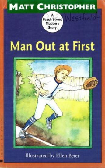 Couverture du livre « Man Out at First (Peach Street Mudders) » de Christopher Matt aux éditions Little Brown Books For Young Readers