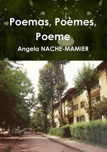 Couverture du livre « Poemas, Poèmes, Poeme » de Angela Nache-Mamier aux éditions Lulu