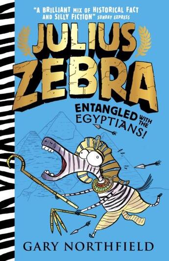 Couverture du livre « JULIUS ZEBRA: ENTANGLED WITH THE EGYPTIANS » de Gary Northfield aux éditions Walker Books