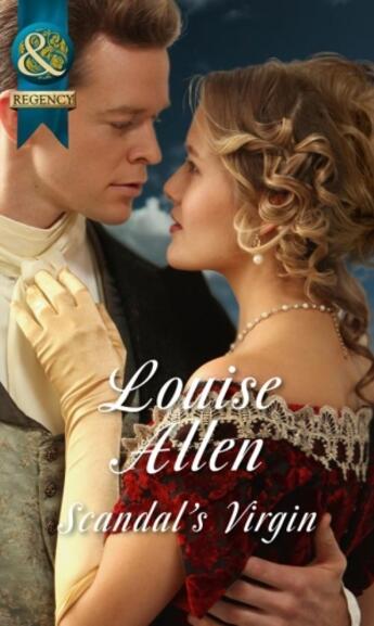 Couverture du livre « Scandal's Virgin (Mills & Boon Historical) » de Louise Allen aux éditions Mills & Boon Series