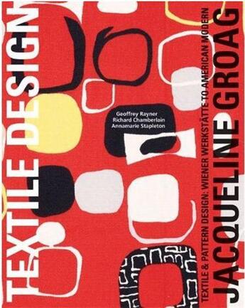 Couverture du livre « Jacqueline groag textile & pattern design (textile design) » de Rayner Geoffrey aux éditions Acc Art Books