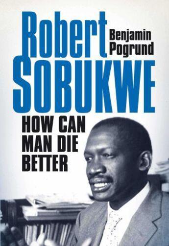 Couverture du livre « Robert Sobukwe » de Pogrund Benjamin aux éditions Ball Jonathan Publishing Digital