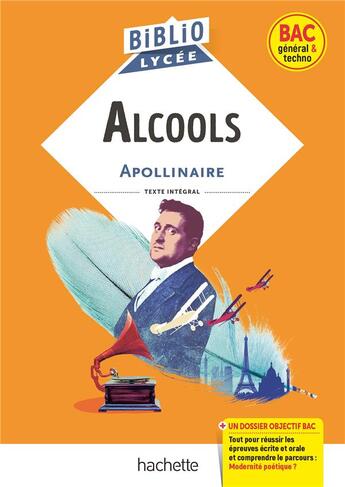 Couverture du livre « Alcools » de Guillaume Apollinaire et Veronique Bremond aux éditions Hachette Education