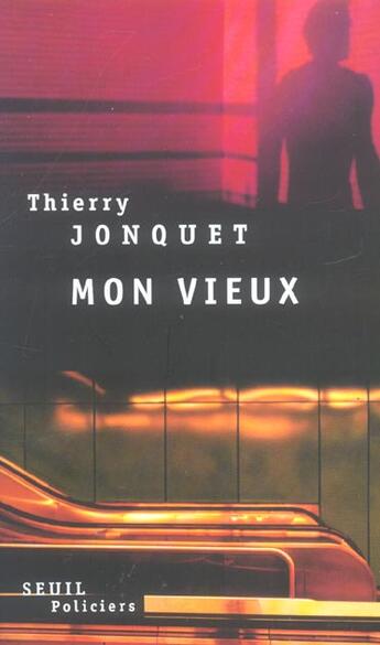 Couverture du livre « Mon vieux » de Thierry Jonquet aux éditions Seuil