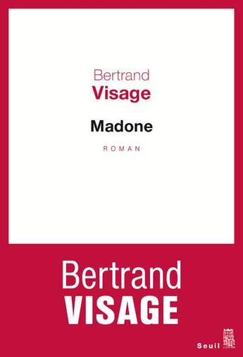 Couverture du livre « Madone » de Bertrand Visage aux éditions Seuil