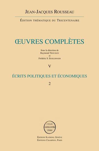 Couverture du livre « Oeuvres complètes t.5 ; écrits politiques et économiques t.2 » de Jean-Jacques Rousseau aux éditions Slatkine