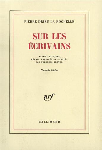 Couverture du livre « Sur les écrivains » de Drieu La Rochelle P. aux éditions Gallimard