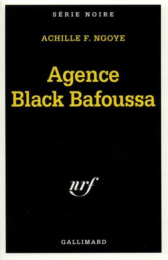 Couverture du livre « Agence Black Bafoussa » de Achille F. Ngoye aux éditions Gallimard
