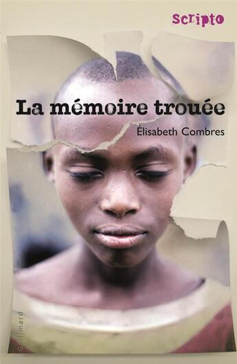 Couverture du livre « La mémoire trouée » de Combres Elisabe aux éditions Gallimard-jeunesse